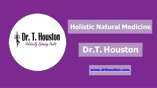 Holistic Natural Medicine - Drthouston.com