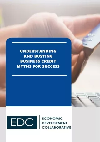 UNDERSTANDING AND BUSTING BUSINESS CREDIT MYTHS FOR SUCCESS