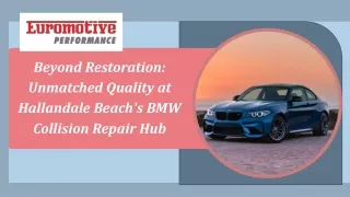 Beyond Restoration Unmatched Quality at Hallandale Beach's BMW Collision Repair Hub