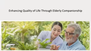 Enhancing Quality of Life Through Elderly Companionship