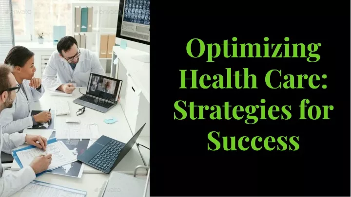 optlmlzlng health care strategles for success
