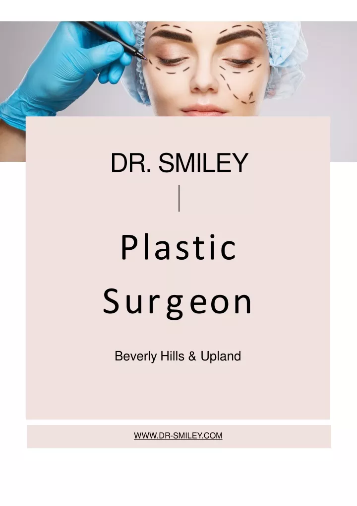 dr smiley plastic s u r g e o n beverly hills