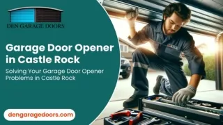 Maximize Your Garage's Potential with Reliable Opener Services in Castle Rock