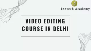 Video editing course in Delhi By Jeetech Academy