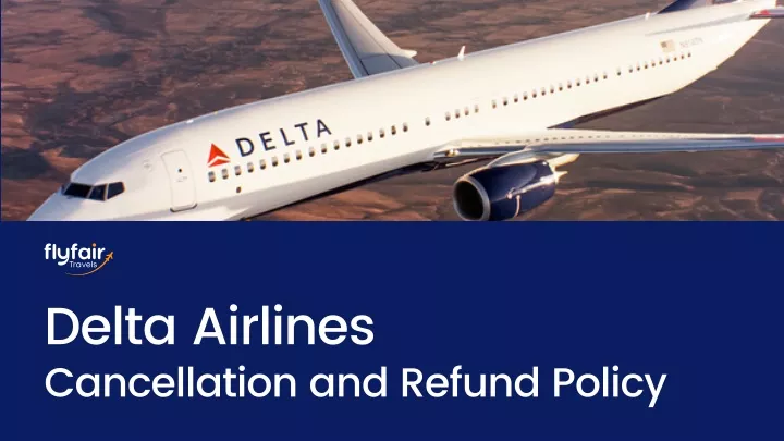 delta airlines cancellation and refund policy