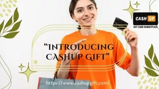 Transforming Gift Cards into Cash Instantly: Contact The CASHUP Gift