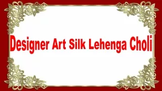 Designer Art Silk Lehenga Choli