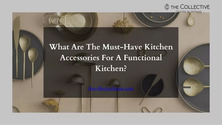 what are the must have kitchen accessories