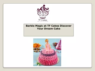 Barbie Magic at TF Cakes Discover Your Dream Cake