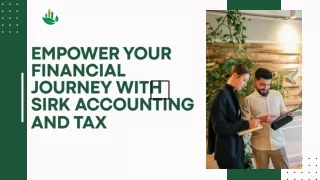Empower Your Financial Journey with SIRK Accounting and Tax