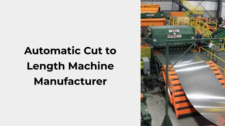 automatic cut to length machine manufacturer