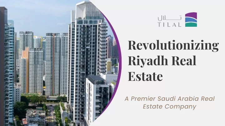 revolutionizing riyadh real estate