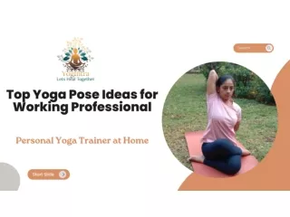Top Yoga Pose Ideas for Working Professionals