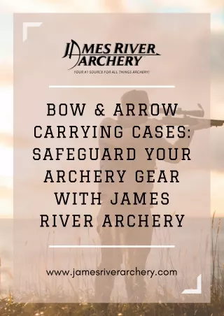 Safeguard Your Archery Gear with Top-Quality Bow and Arrow Cases from Jootti.