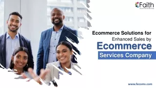 Ecommerce Solutions for Enhanced Sales by Ecommerce Services Company