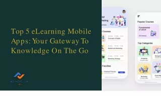 Top 5 ELearning Mobile Apps: Your Gateway To Knowledge On The Go