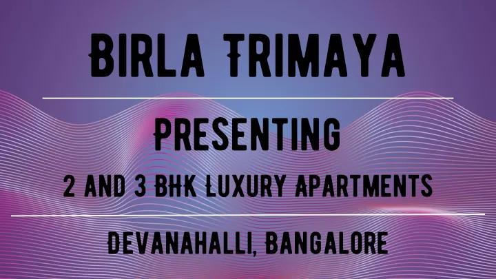 birla trimaya presenting 2 and 3 bhk luxury