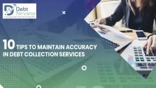 10 Tips to Maintain Accuracy in Debt Collection Services