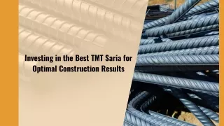 Investing in the Best TMT Saria for Optimal Construction Results