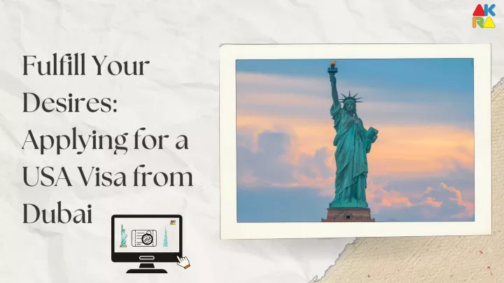 fulfill your desires applying for a usa visa from