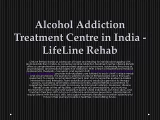 Alcohol Addiction Treatment Centre in India - LifeLine