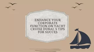 Enhance Your Corporate Function on Yacht Cruise Dubai: 5 Tips for Success