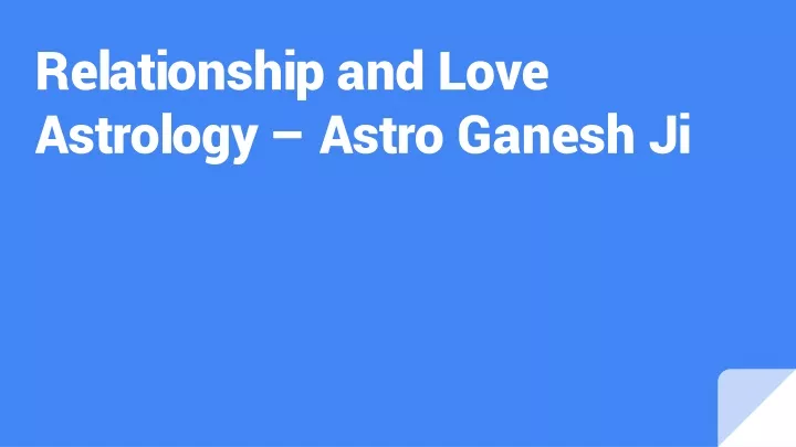 relationship and love astrology astro ganesh ji