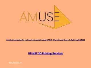 Important information for customers interested in using HP MJF 3D printing services in India through AMUSE