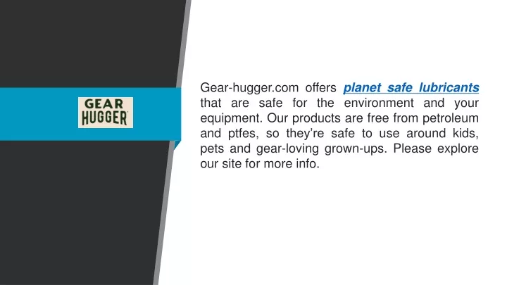 gear hugger com offers planet safe lubricants