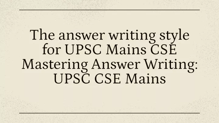 the answer writing style for upsc mains