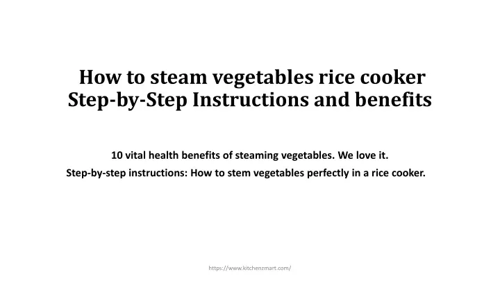how to steam vegetables rice cooker step by step instructions and benefits