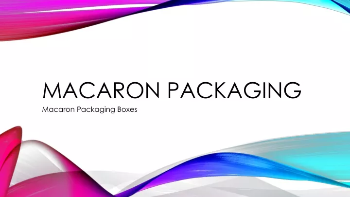 macaron packaging macaron packaging boxes