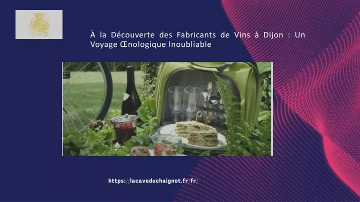 la d couverte des fabricants de vins dijon