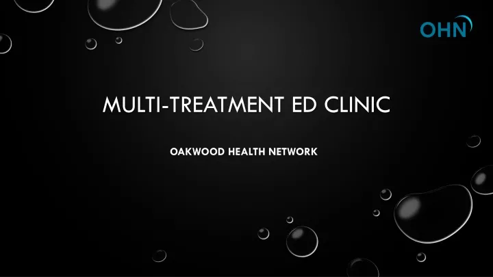 multi treatment ed clinic