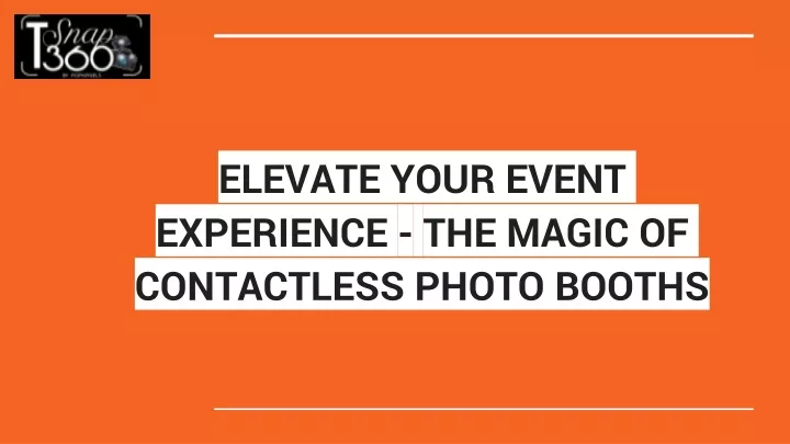 elevate your event experience the magic of contactless photo booths