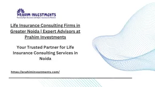 Life Insurance Consulting Firms in Greater Noida - Expert Advisors at Prahim Investments