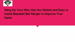 Easy to Install Baseball Bat Hanger