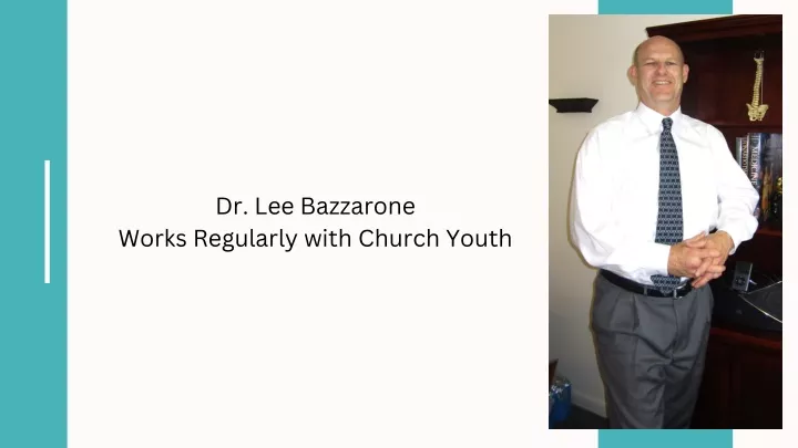 dr lee bazzarone works regularly with church youth