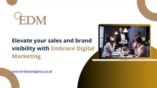 Elevate your sales and brand visibility with Embrace Digital Marketing