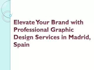 Elevate Your Brand with Professional Graphic Design Services in Madrid, Spain
