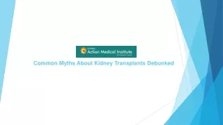 Common Myths About Kidney Transplants Debunked