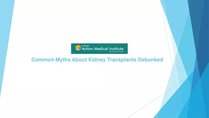 common myths about kidney transplants debunked