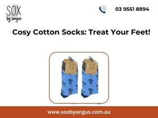 Cosy Cotton Socks Treat Your Feet!