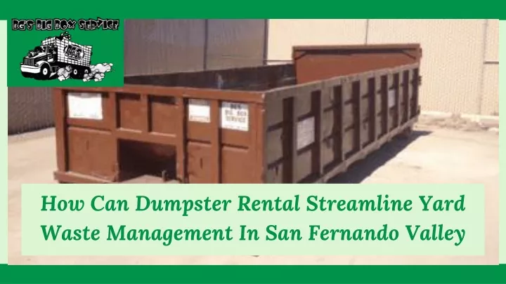 how can dumpster rental streamline yard waste