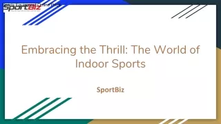 Embracing the Thrill_ The World of Indoor Sports
