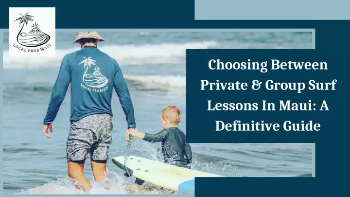 choosing between private group surf lessons