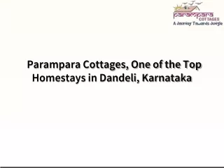 Parampara Cottages, One of the Top Homestays in Dandeli, Karnataka