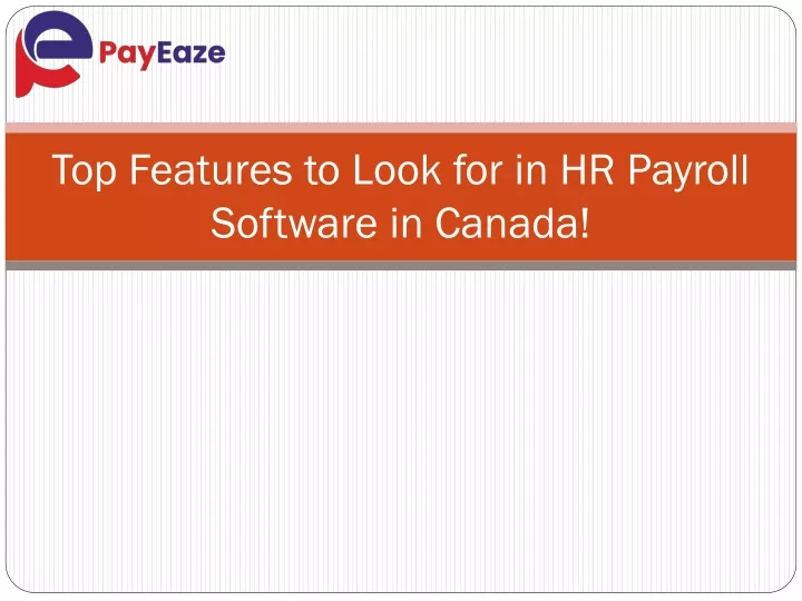 top features to look for in hr payroll software in canada