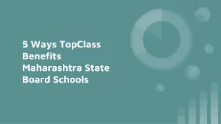 5 Ways TopClass Benefits Maharashtra State Board Schools