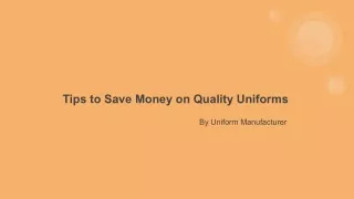 Tips to save money buying quality uniforms